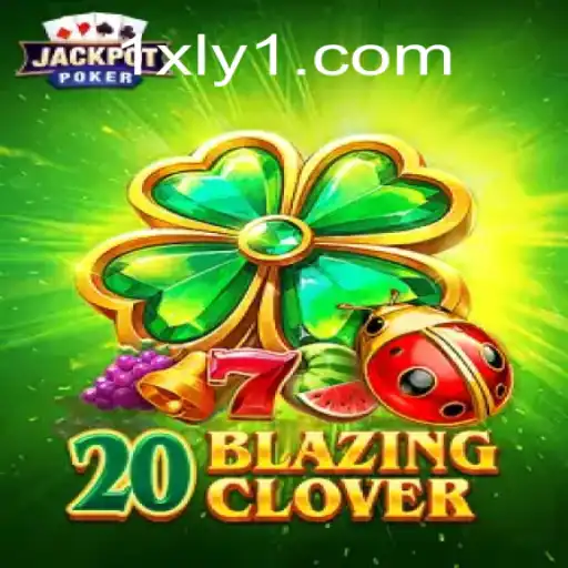 Descubra 20BlazingClover: Um Novo Fenômeno no Mundo dos Jogos